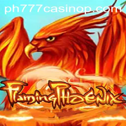 FlamingPhoenix: Unleash the Heat in the World of PH777 Casino