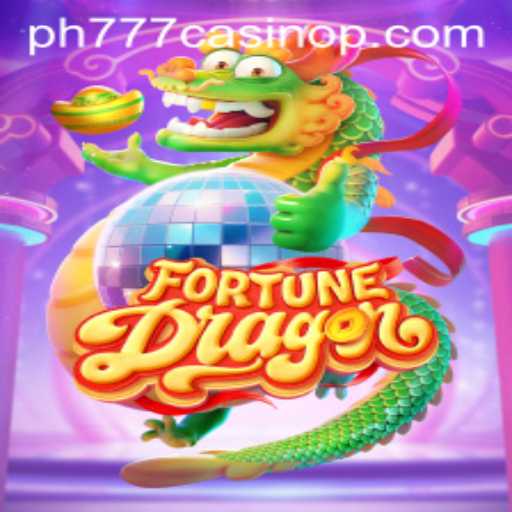 Discover the Thrills of FortuneDragon at PH777 Casino