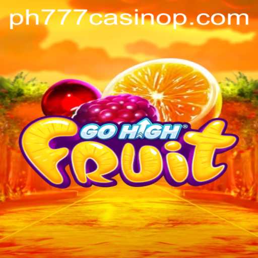 Exploring GoHighFruit: A Vibrant Addition to the PH777 Casino