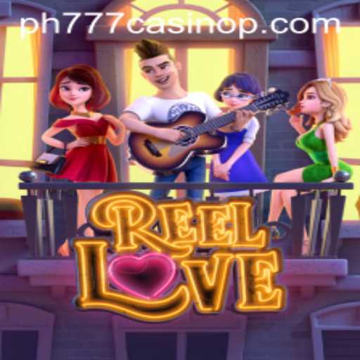Experience the Thrill of ReelLove: A Deep Dive into PH777 Casino's Latest Offering